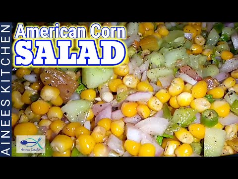 American Corn Salad | Salad Recipe 2020 | Benefits of Corn | Ainees Kitchen