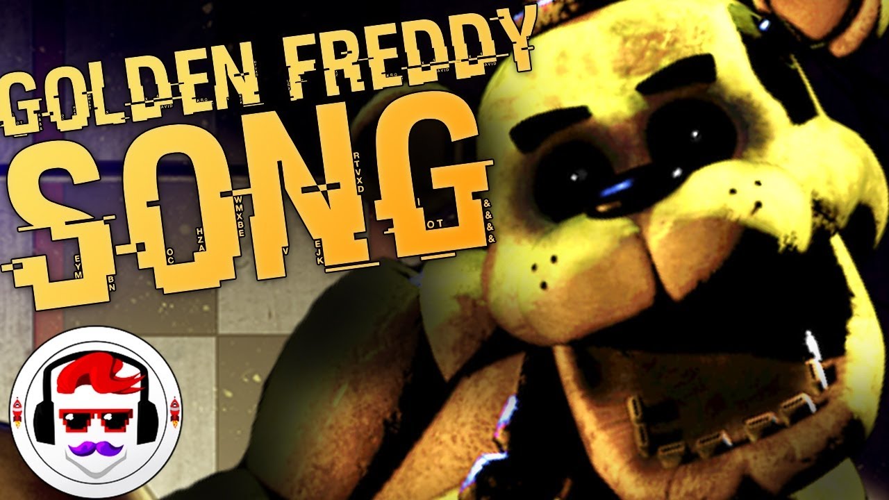 FNAF GOLDEN FREDDY SONG 