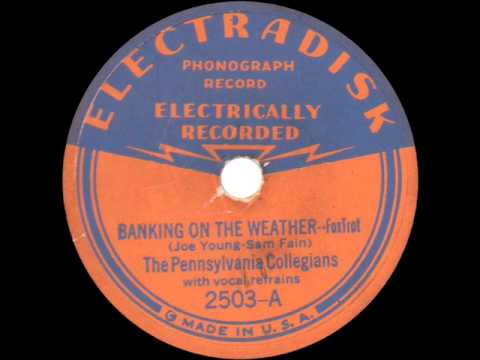 Pennsylvania Collegians - Banking on the Weather - 1932