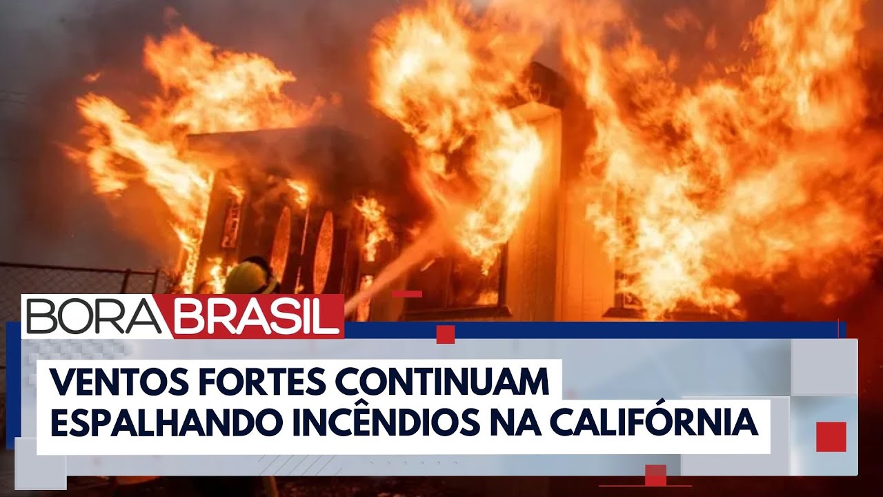 Ventos fortes continuam espalhando incêndios na Califórnia | Bora Brasil