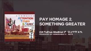 Starlito - Pay Homage 2, Something Greater feat. Hambino & Scotty ATL (Prod. by Honorable C-Note)