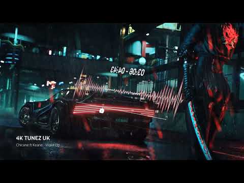 Chicane ft Keane - Wake Up (2008) (4K Tunez UK)