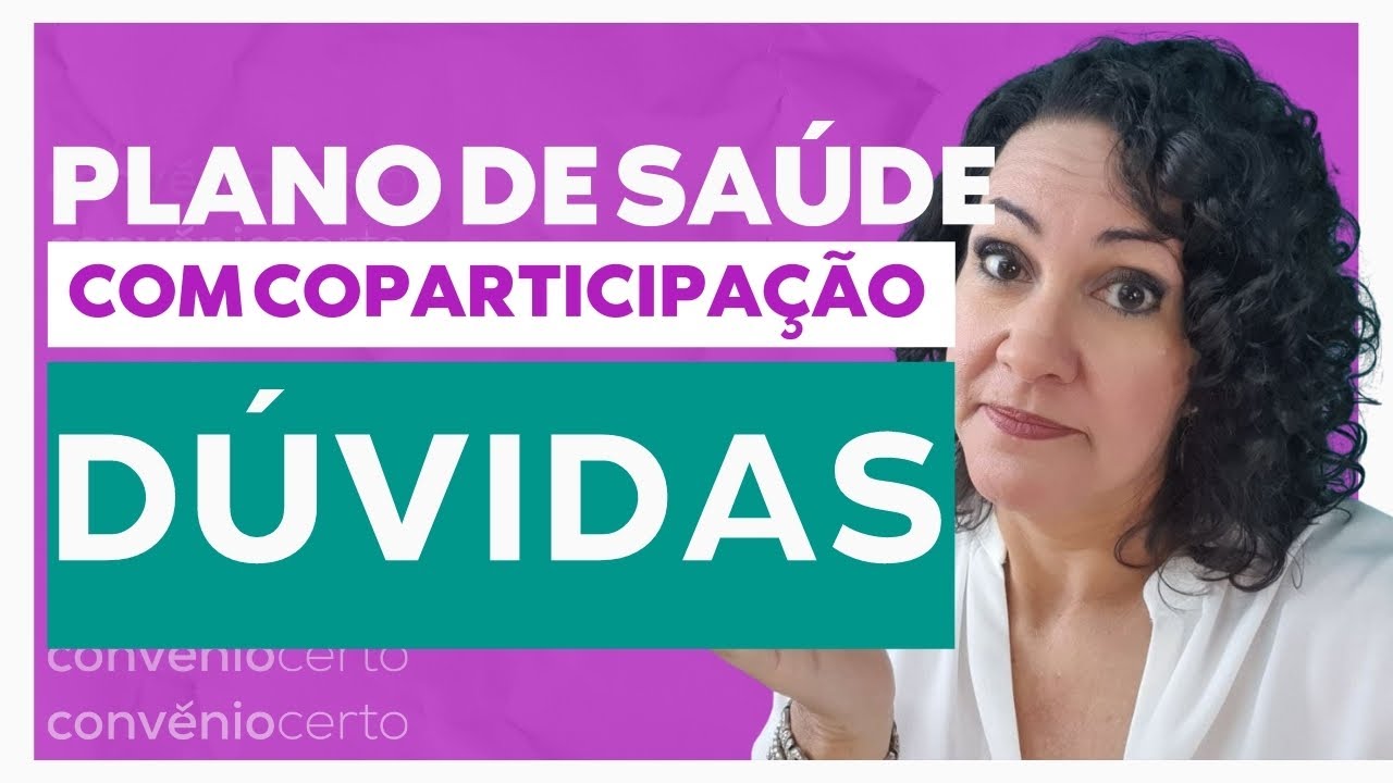 COPARTICIPAÇÃO NO PLANO DE SAÚDE: O que é? Como funciona? Vale a pena? Tire suas dúvidas aqui.