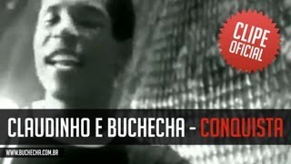 Claudinho e Buchecha - Conquista (Clipe Oficial)