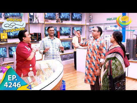 Ladies Rush To Gada Electronics | Taarak Mehta Ka Ooltah Chashmah | Full Episode 4246 | 19 Nov 2024