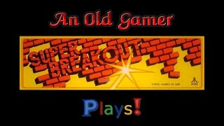 Super Breakout (Atari Arcade Classic) - An Old Gamer Plays
