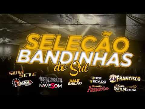 Seleção de Bandinhas do Sul 2021. Dale Bailão.