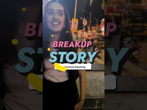 Tell us your break up story #collegelife #relationshipthings #breakup #interview