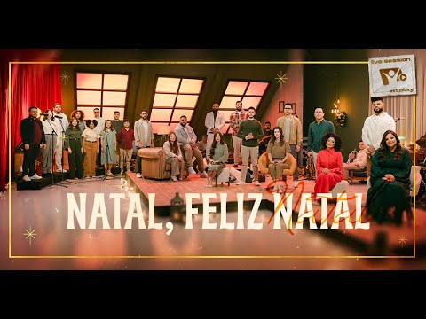 NATAL, FELIZ NATAL - LIVE SESSION @NTPlayoficial | ESPECIAL DE NATAL