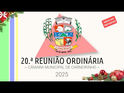 Transmissão da 20.ª reunião ordinária da Câmara Municipal de Carneirinho em 2025.