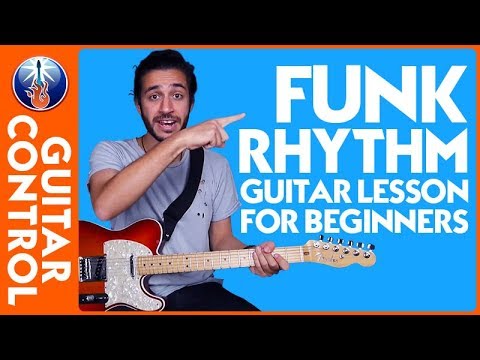 Funk Guitar Techniques - Funk Rhythm Guitar Lesson for Beginners |Guitar Control