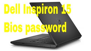 dell inspiron 15 3542 laptop bios password reset