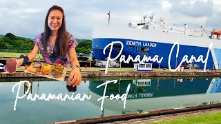 Panama Canal | Full Process moving HUGE Ship from Atlantic to Pacific | Panamanian Food El Trapiche