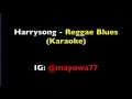 Harrysong - Reggae Blues (Instrumental + Karaoke Version)