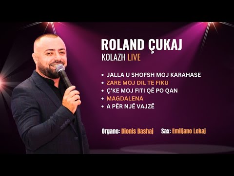 Roland Çukaj - Karahase, Zare dil te fiku, Ç'ke moj fiti, Magdalena, Per nje vajze