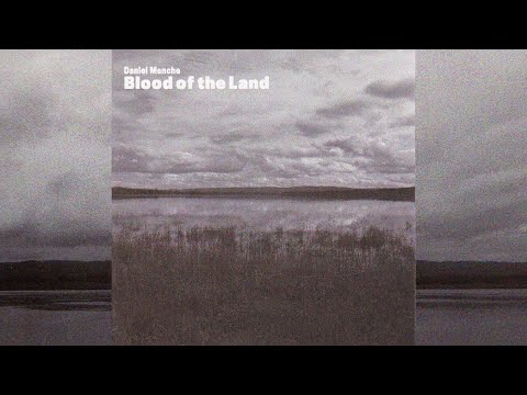 Daniel Menche - Blood Of The Land [Full Album] Field Recordings Noise