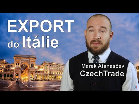 Export do Itálie • Jak se podnikatel prosadí na italském trhu • Marek Atanasčev, CzechTrade