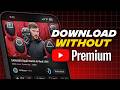 How To Download YouTube Videos For FREE Without Premium Working 2026