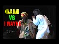 Ninja Man Vs I Wayne TB November 2017