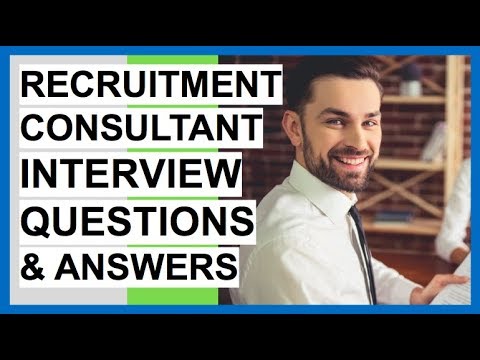 RECRUITMENT CONSULTANT Interview Questions And Answers!