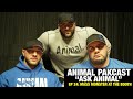 Animal Pakcast: Ask Animal, Ep 24: Mass At The Booth