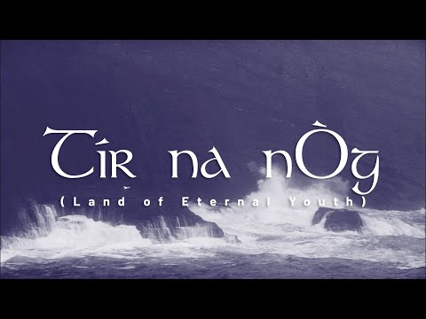 Tír na nÒg (Land of Eternal Youth) Official Lyric Video