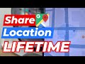 How To Share Live Location For Lifetime On Google Maps