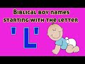 Popular Biblical Baby Boy Names From 'L' | Christian Baby boy Names starting with letter L|Boy Names
