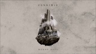 FUNKIWIS -  A Desalambrar (Mundo Roto - 2017)
