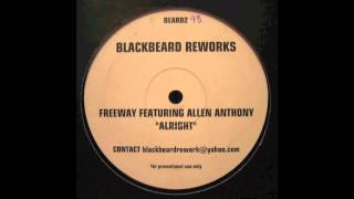 Freeway &amp; Allen Anthony - Alright BlackBeard Reworks