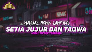 Download lagu Bagian 14 || Setia Jujur Dan Taqwa - Manual Remix Lampung Viral Tiktok Terbaru 2024 mp3