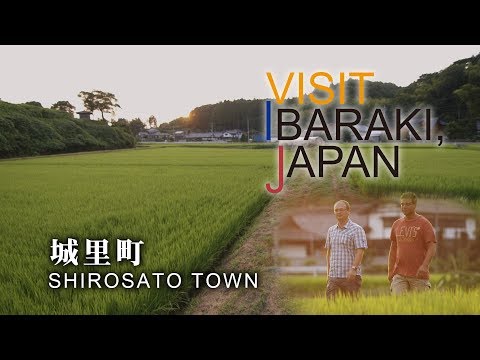 -SHIROSATO TOWN- VISIT IBARAKI,JAPAN GUIDE
