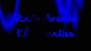 Kill Paradise - Radio Arcade