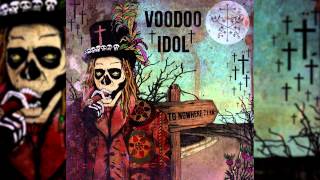 Voodoo Idol - Road To Nowhere