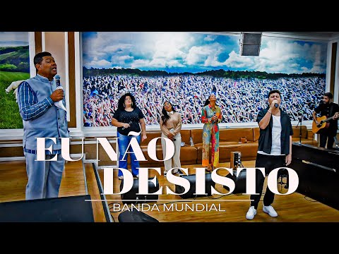 LOUVOR EU NÃO DESISTO BANDA MUNDIAL BRÁS #ApóstoloValdemiro