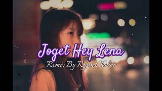 Download lagu Joget Hey Lena_Remix By Rijun Cholter mp3