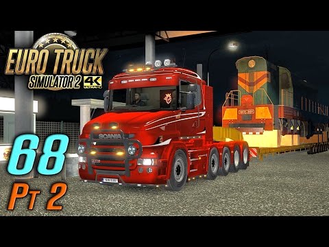 ♦ETS 2♦68: 80T Of Loco! Part 2  [Scania T/4K-UHD]