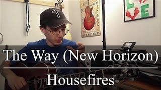 The Way New Horizon - Housefires (Guitar Tutorial)