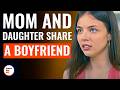 Mom And Daughter Share A Boyfriend DramatizeMe
