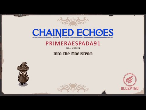Chained Echoes: Into the Maelstrom Side Quest