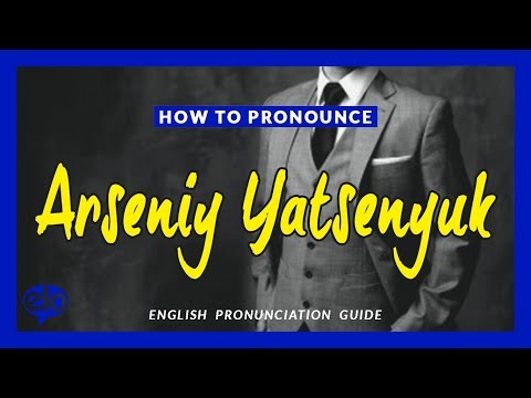 How To Pronounce Arseniy Yatsenyuk  |  Pronunciation Guide (Human Voice) - How To Say