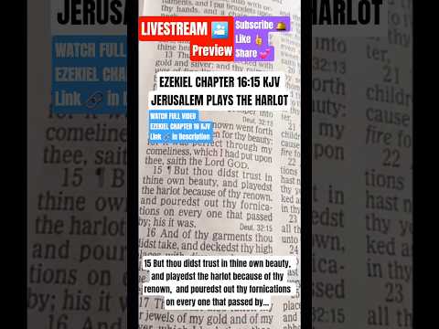 Livestream Preview Bible Study Ezekiel 16:15 KJV #beauty #livestream #tru #kjv #faith #live #god #ch