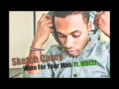 Wine (For Your Man) Ft. MDEEZ (AUDIO)