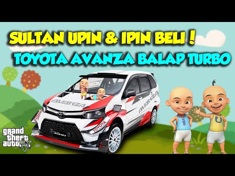 SULTAN UPIN IPIN BELI MOBIL BALAP TERKENCANG DUNIA AVANZA TURBO TOP - GTA V MOD UPIN & IPIN SPESIAL