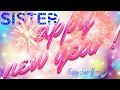 Happy New Year Sister 2018 hd Video