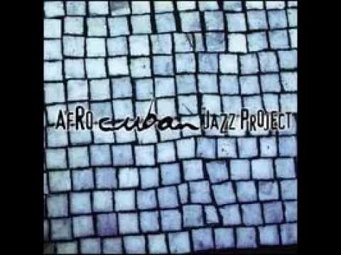 Afro Cuban Jazz Project - Changui para Gozar - Habana - 1998