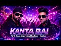 KANTA BAI YO YO HONEY SINGH GURU RANDHAWA