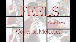 Calvin Harris - Feels ft. Pharrell Williams, Katy Perry [MELODICA COVER]