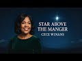 CeCe winans _Star Above the Manger | Emotional Christmas Worship Song | Gospel Inspiration 2025