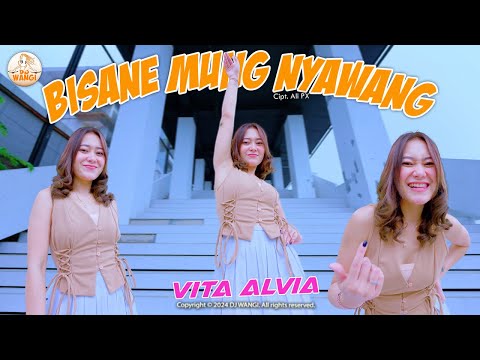 Dj Bisane Mung Nyawang - Vita Alvia (Official Music Video)